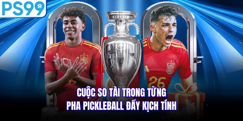 Cuộc so tài trong từng pha pickleball đầy kịch tính